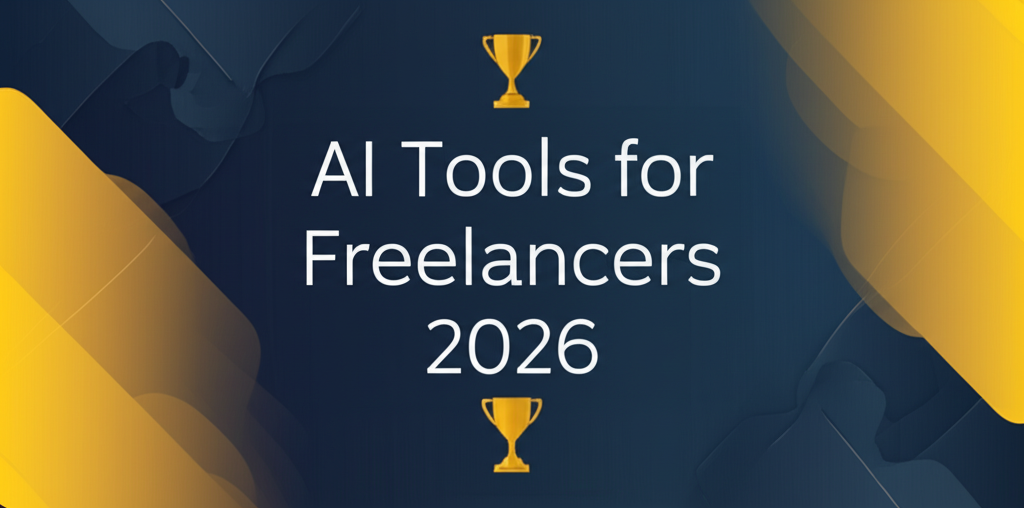 Best AI tools for freelancers -- productivity boosters 2026